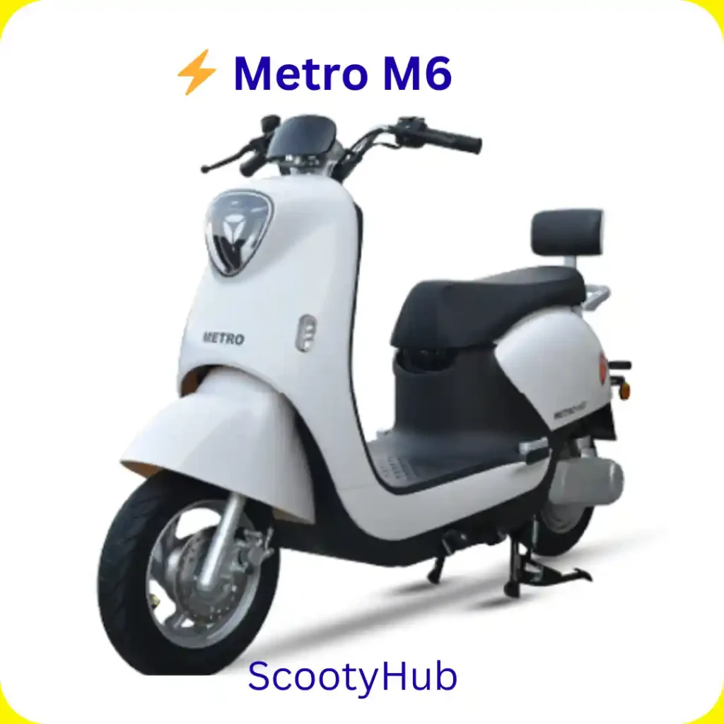 Metro M6 electric scooty